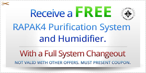 Receive a free high efficiency purification system and humidifier with a full system changeout.